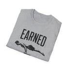 Earned Not Given Fitness T-Shirt
