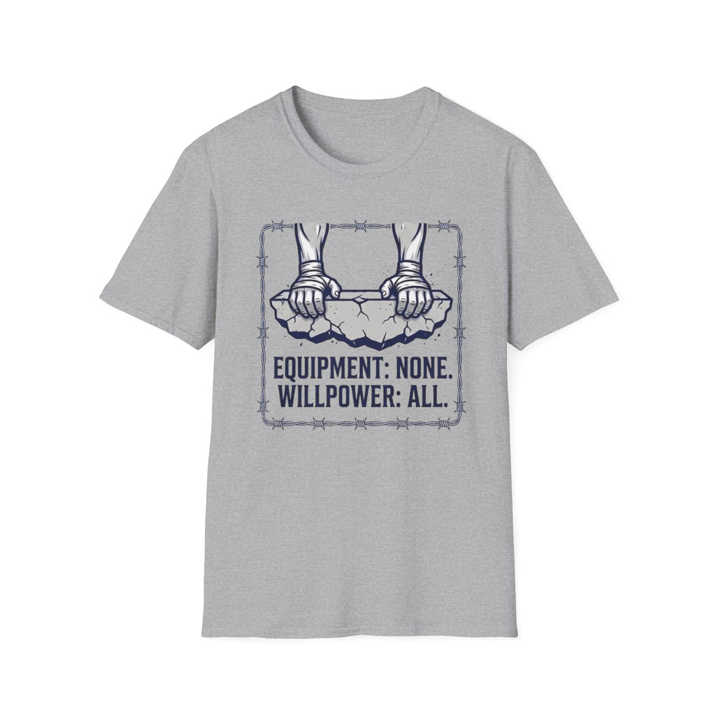 Equipment None Willpower All T-Shirt