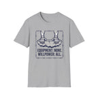 Equipment None Willpower All T-Shirt