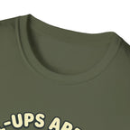 Pull-ups are Hard T-Shirt