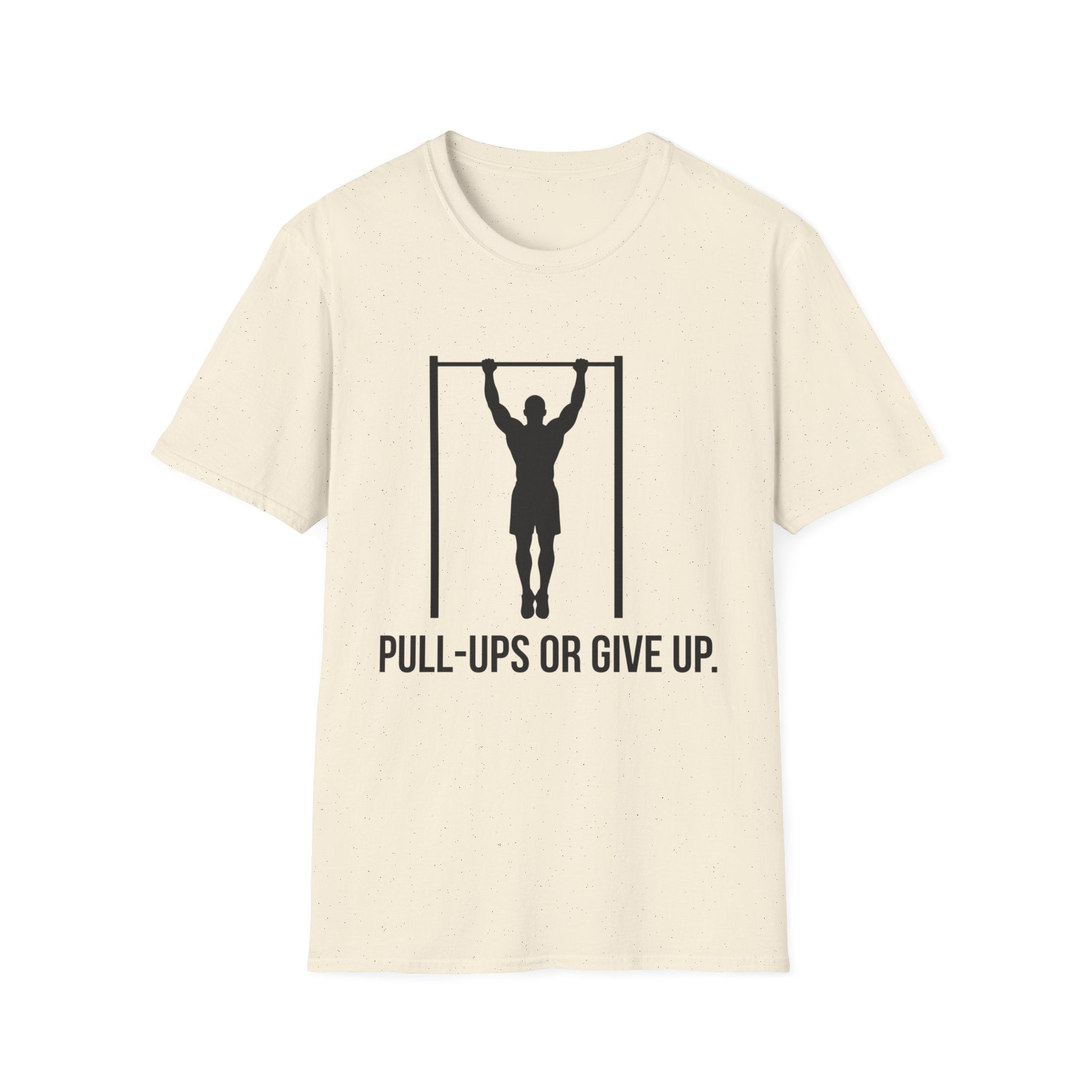 Pull-Ups Or Give Up T-Shirt