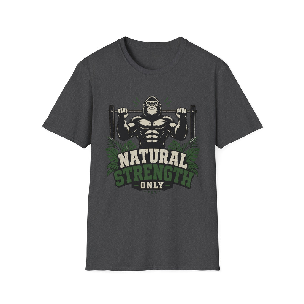 Natural Strength Only T-Shirt