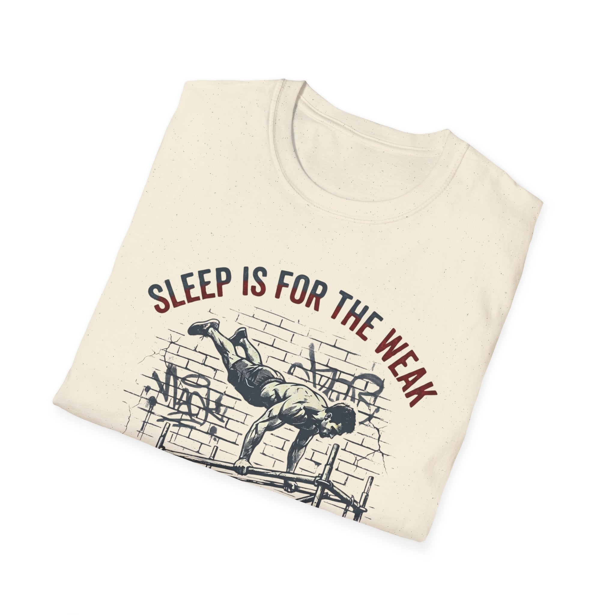 Sleep is for the Weak T-Shirt