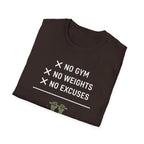 No Gym No Weights No Excuses T-Shirt