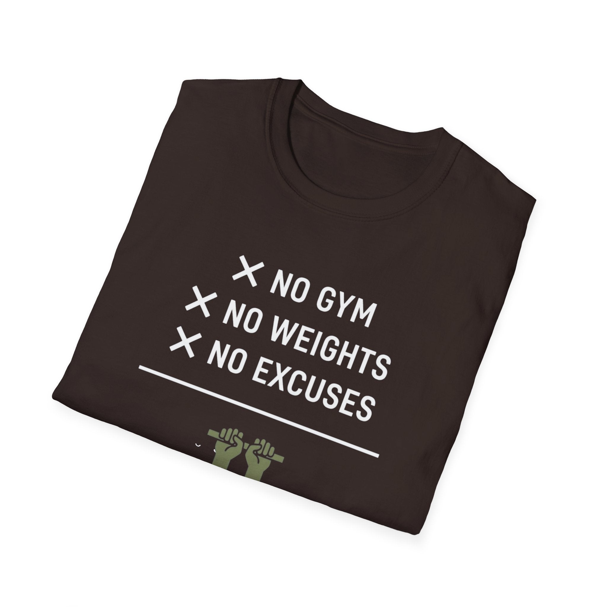 No Gym No Weights No Excuses T-Shirt