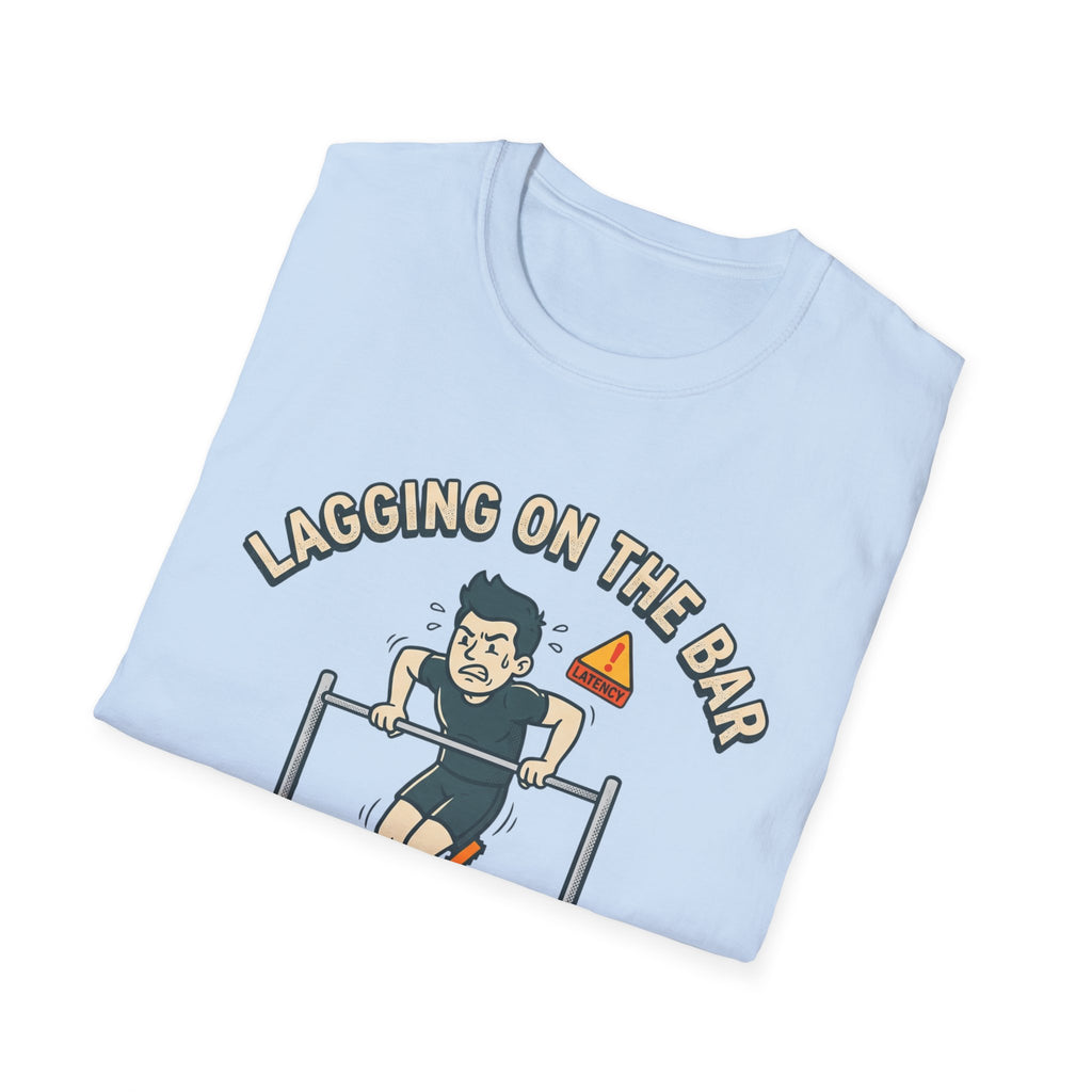 Lagging on the Bar T-Shirt
