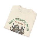 Zero Weights Given T-Shirt
