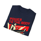 Power To The Body T-Shirt