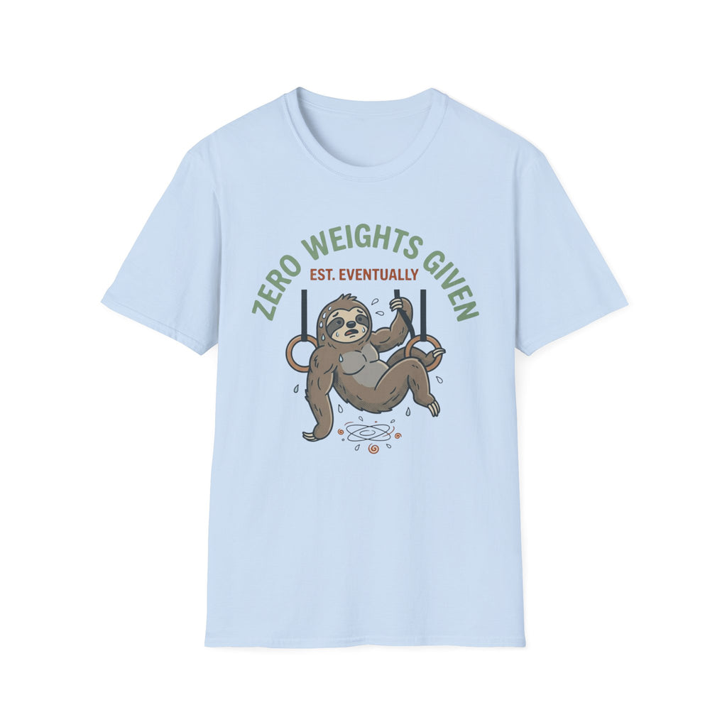 Zero Weights Given T-Shirt