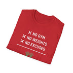 No Gym No Weights No Excuses T-Shirt