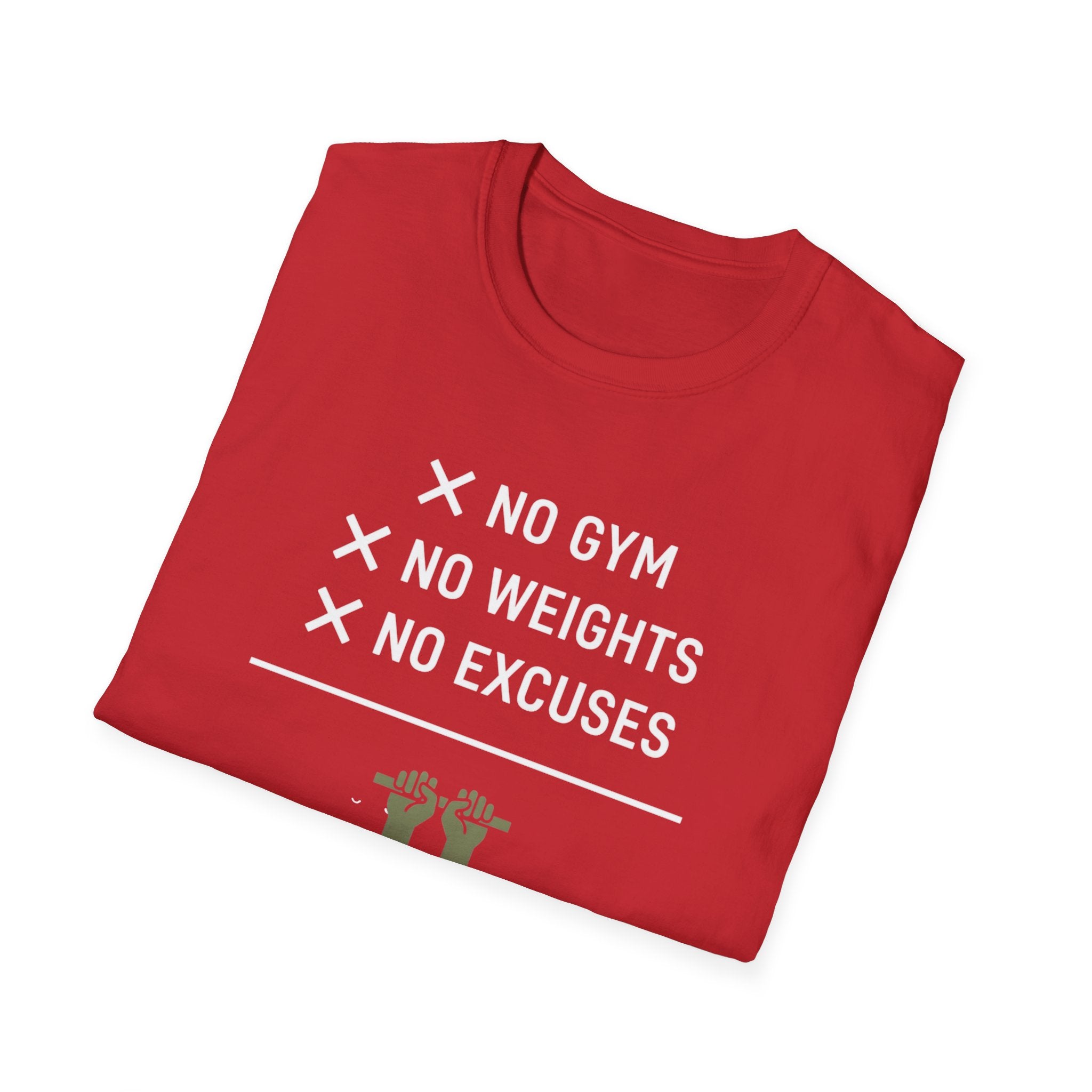 No Gym No Weights No Excuses T-Shirt