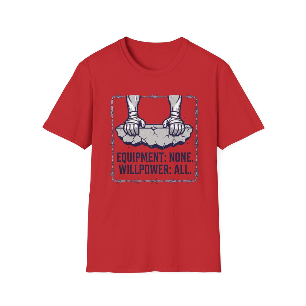 Equipment None Willpower All T-Shirt