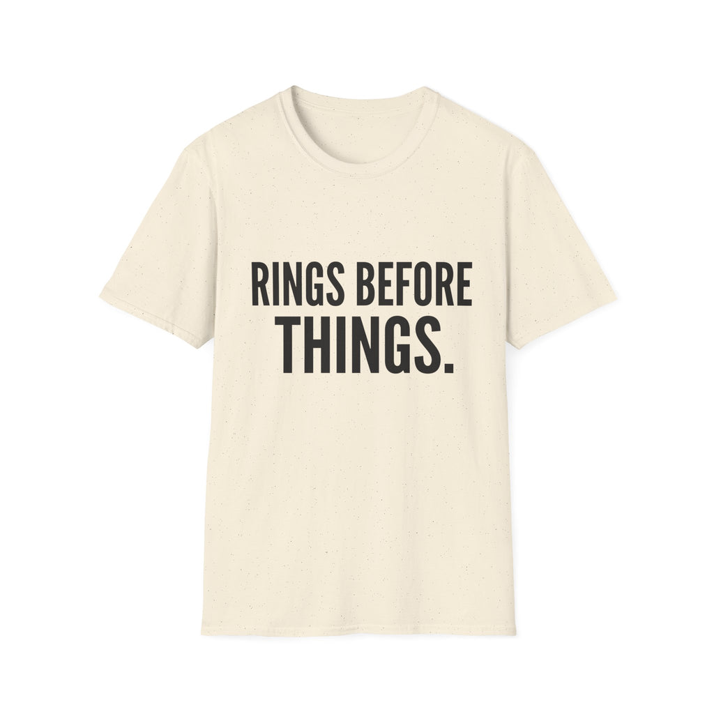 Rings Before Things T-Shirt