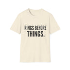 Rings Before Things T-Shirt