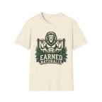 Earned Naturally T-Shirt
