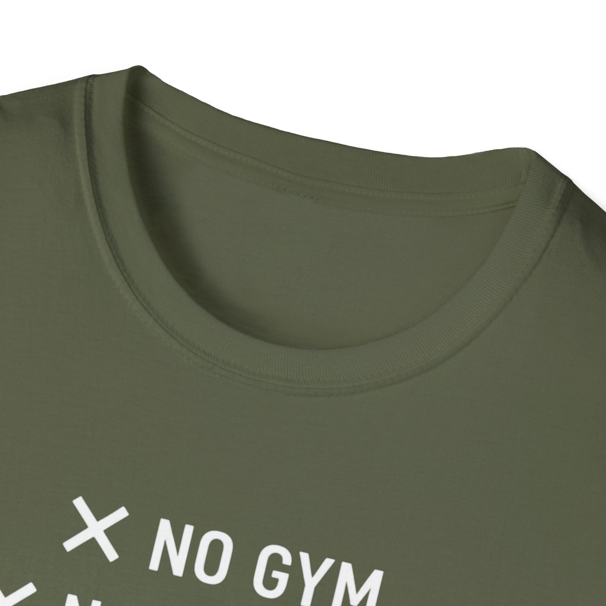 No Gym No Weights No Excuses T-Shirt