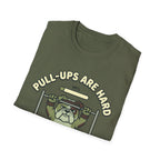 Pull-ups are Hard T-Shirt