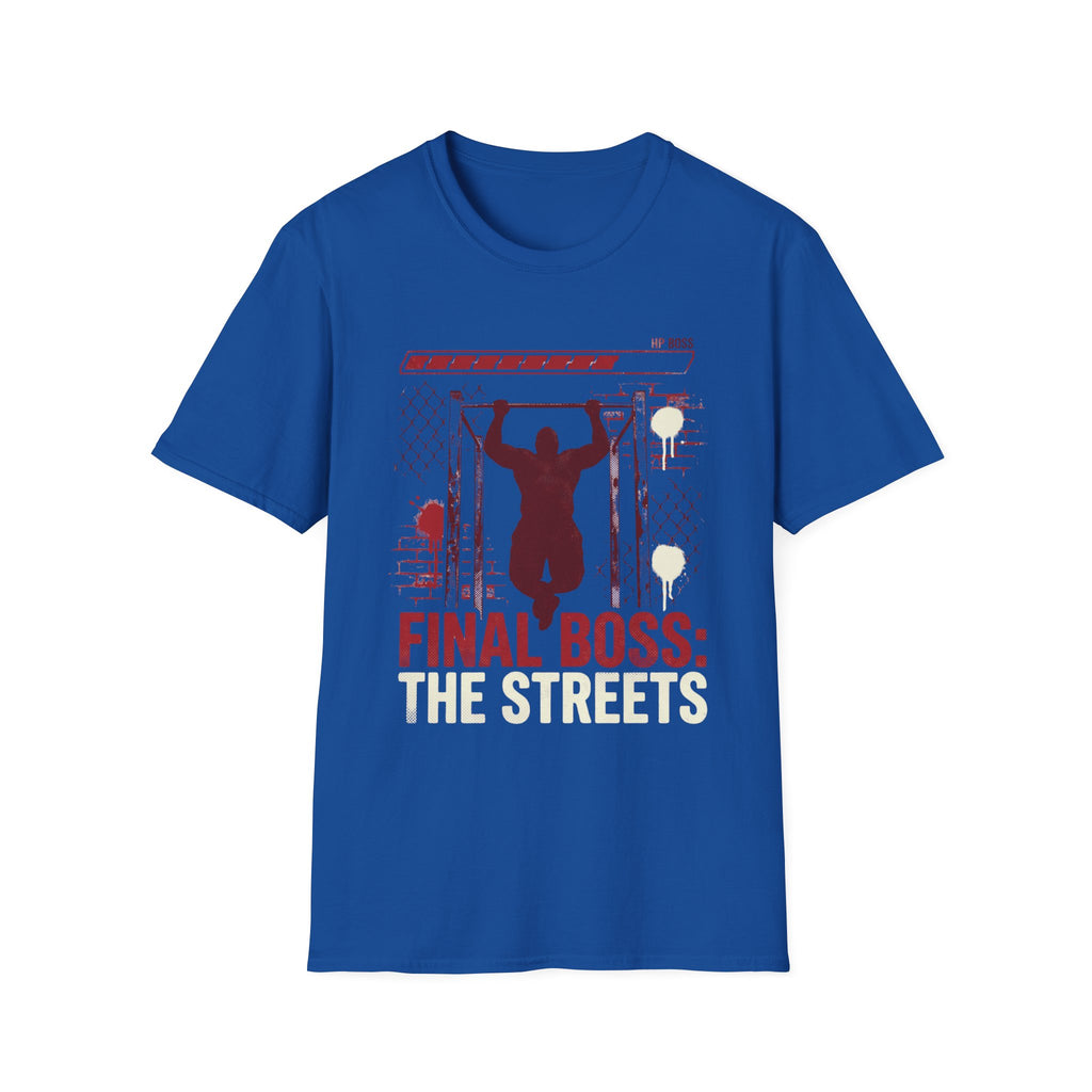 Final Boss: The Streets T-Shirt