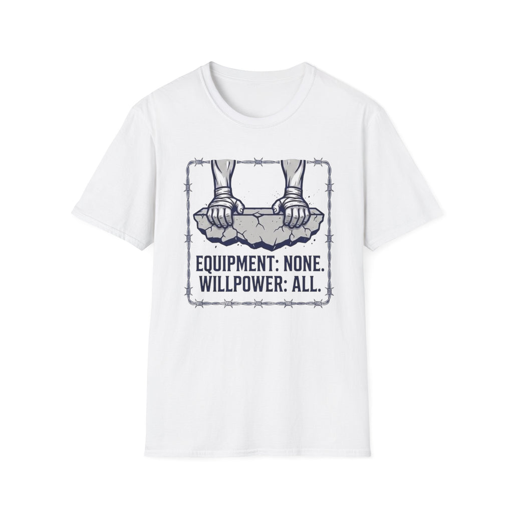 Equipment None Willpower All T-Shirt