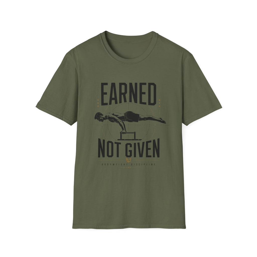 Earned Not Given Fitness T-Shirt