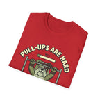 Pull-ups are Hard T-Shirt