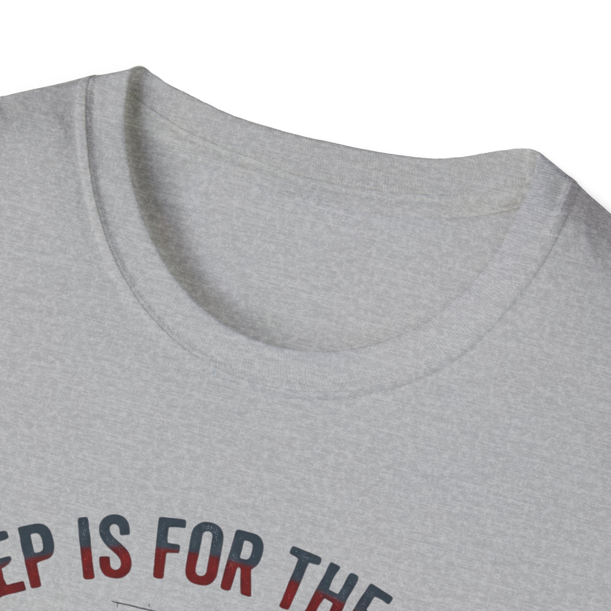 Sleep is for the Weak T-Shirt