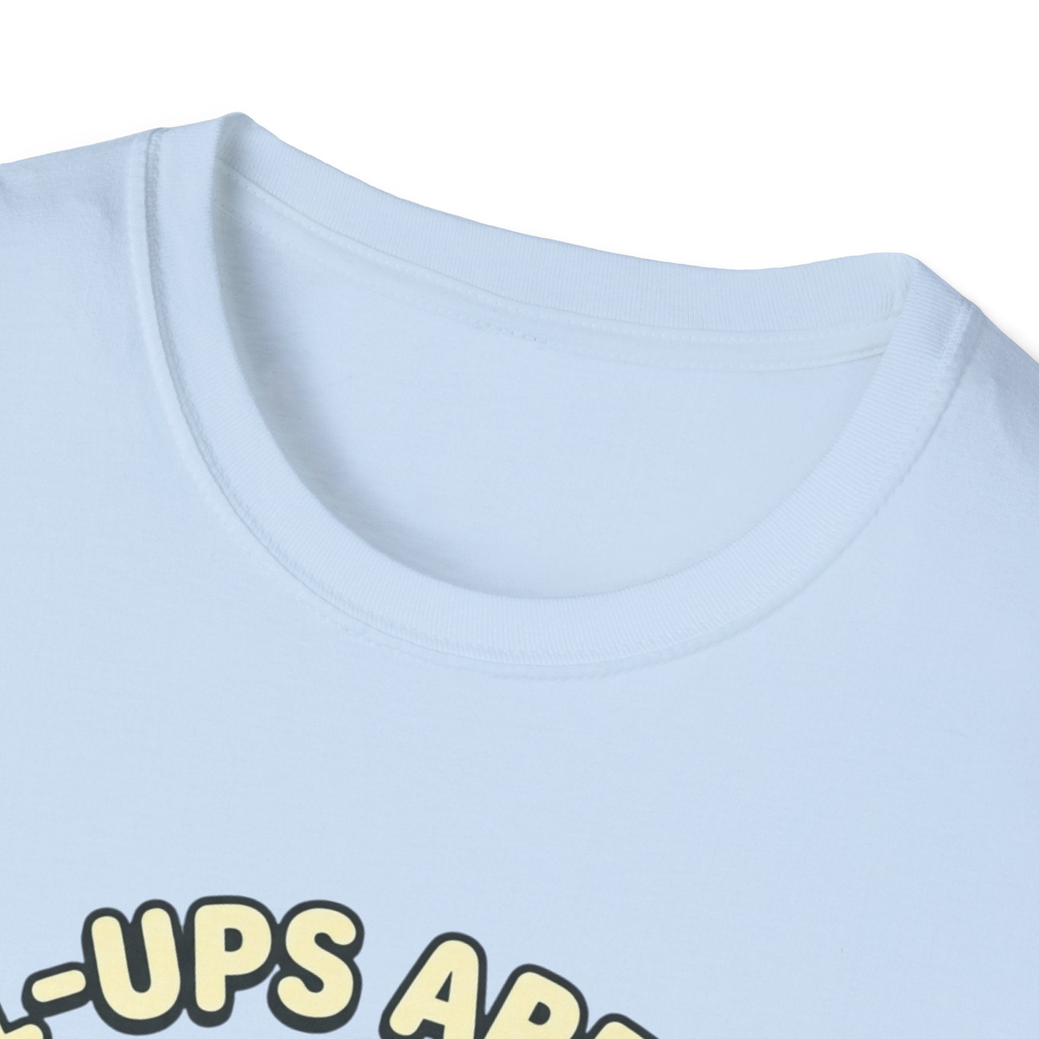 Pull-ups are Hard T-Shirt