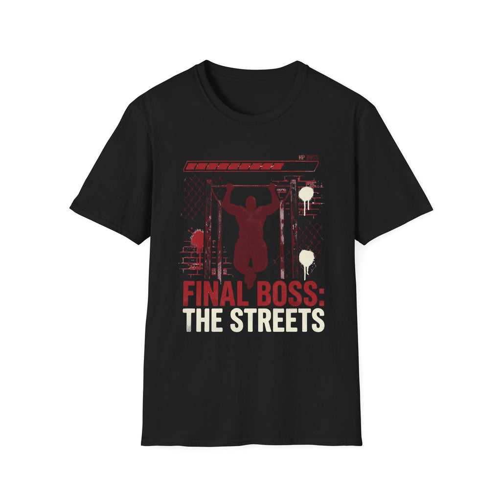 Final Boss: The Streets T-Shirt