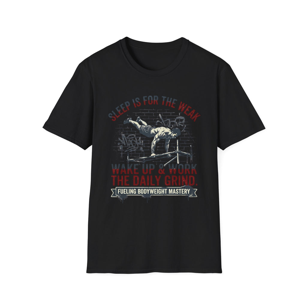 Sleep is for the Weak T-Shirt