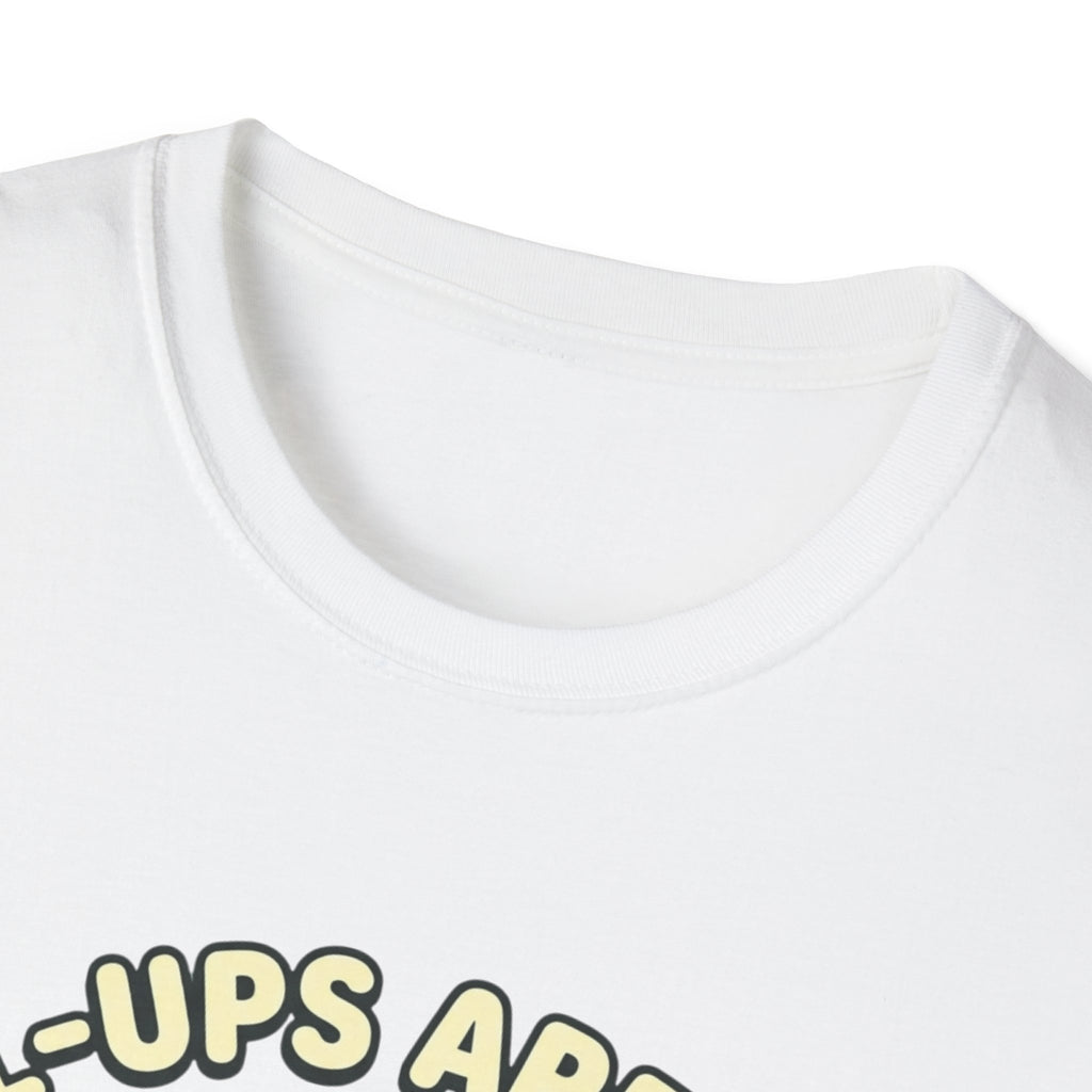 Pull-ups are Hard T-Shirt