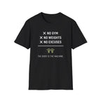 No Gym No Weights No Excuses T-Shirt