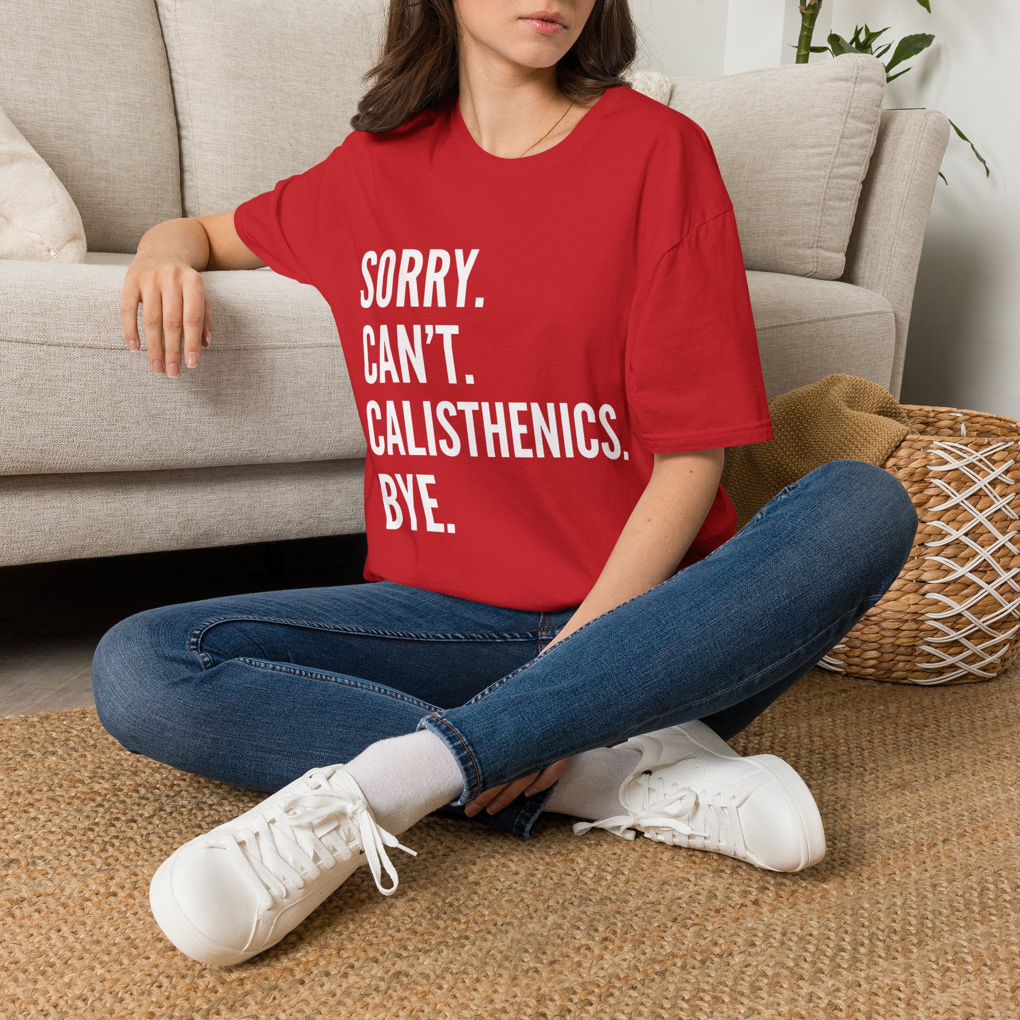 Sorry Cant Calisthenics Bye T-Shirt