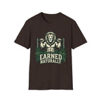 Earned Naturally T-Shirt