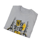 No Gym No Excuses T-Shirt