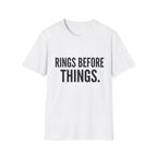 Rings Before Things T-Shirt