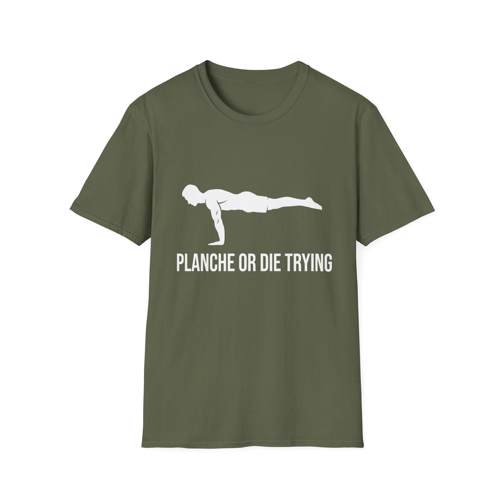 Planche or Dying Trying T-Shirt