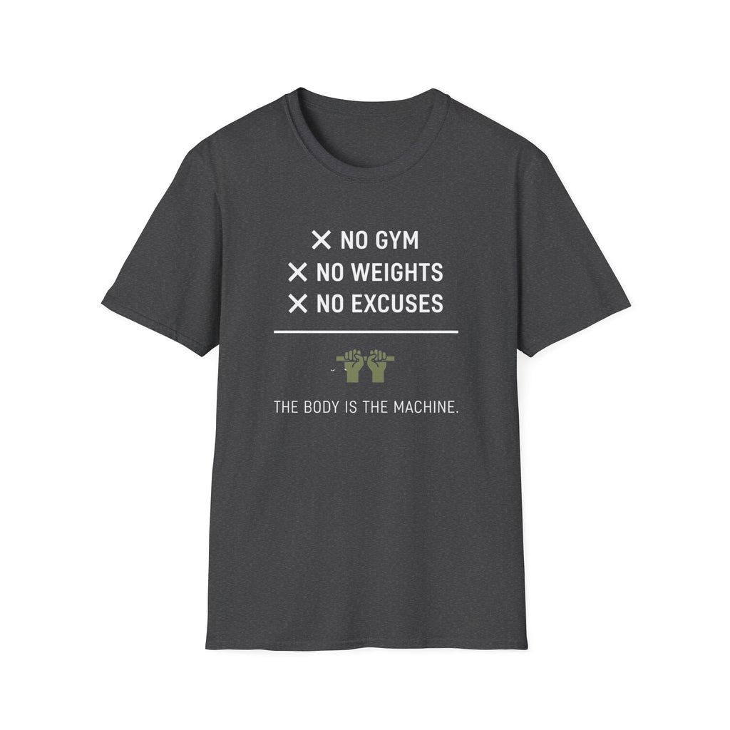 No Gym No Weights No Excuses T-Shirt