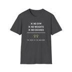 No Gym No Weights No Excuses T-Shirt