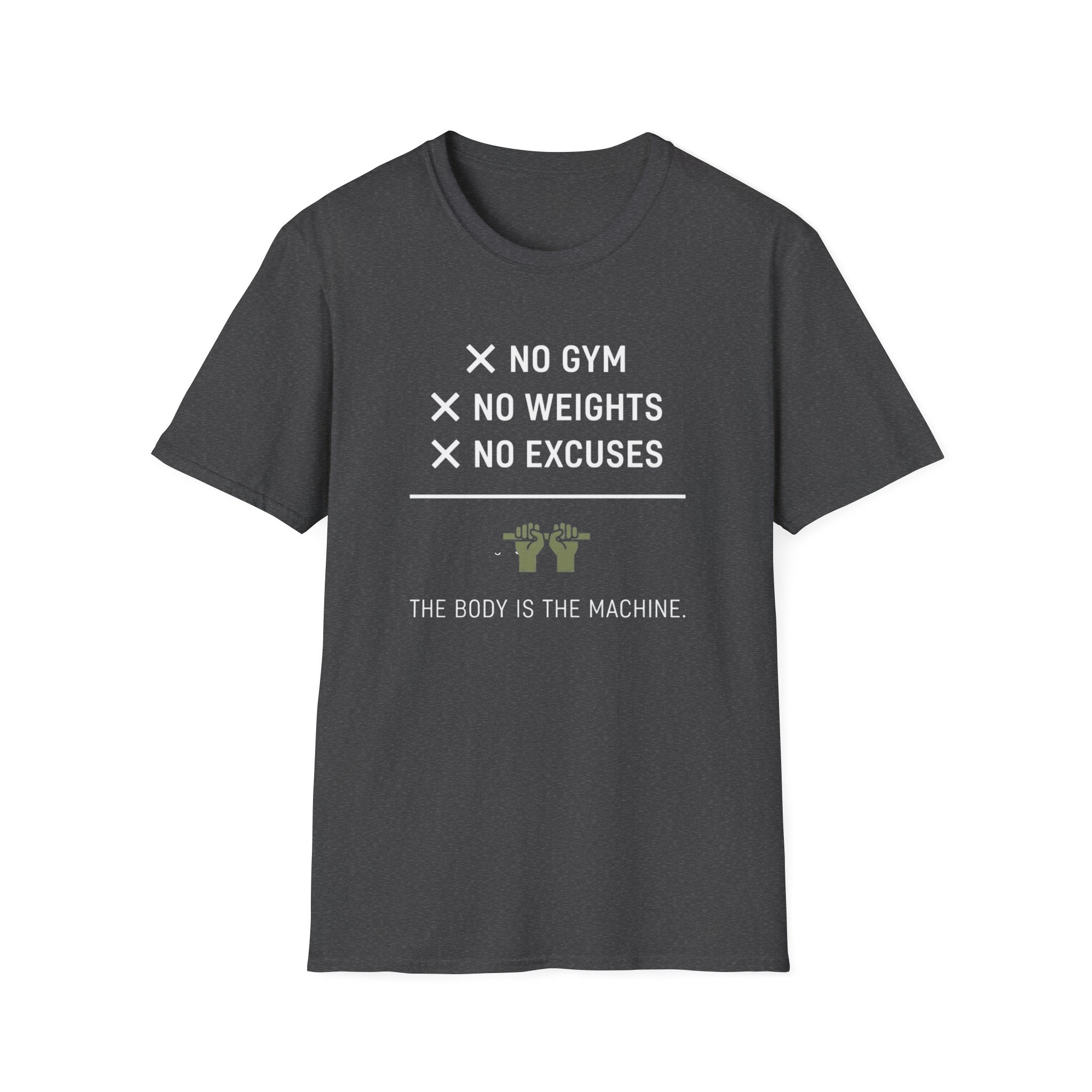 No Gym No Weights No Excuses T-Shirt