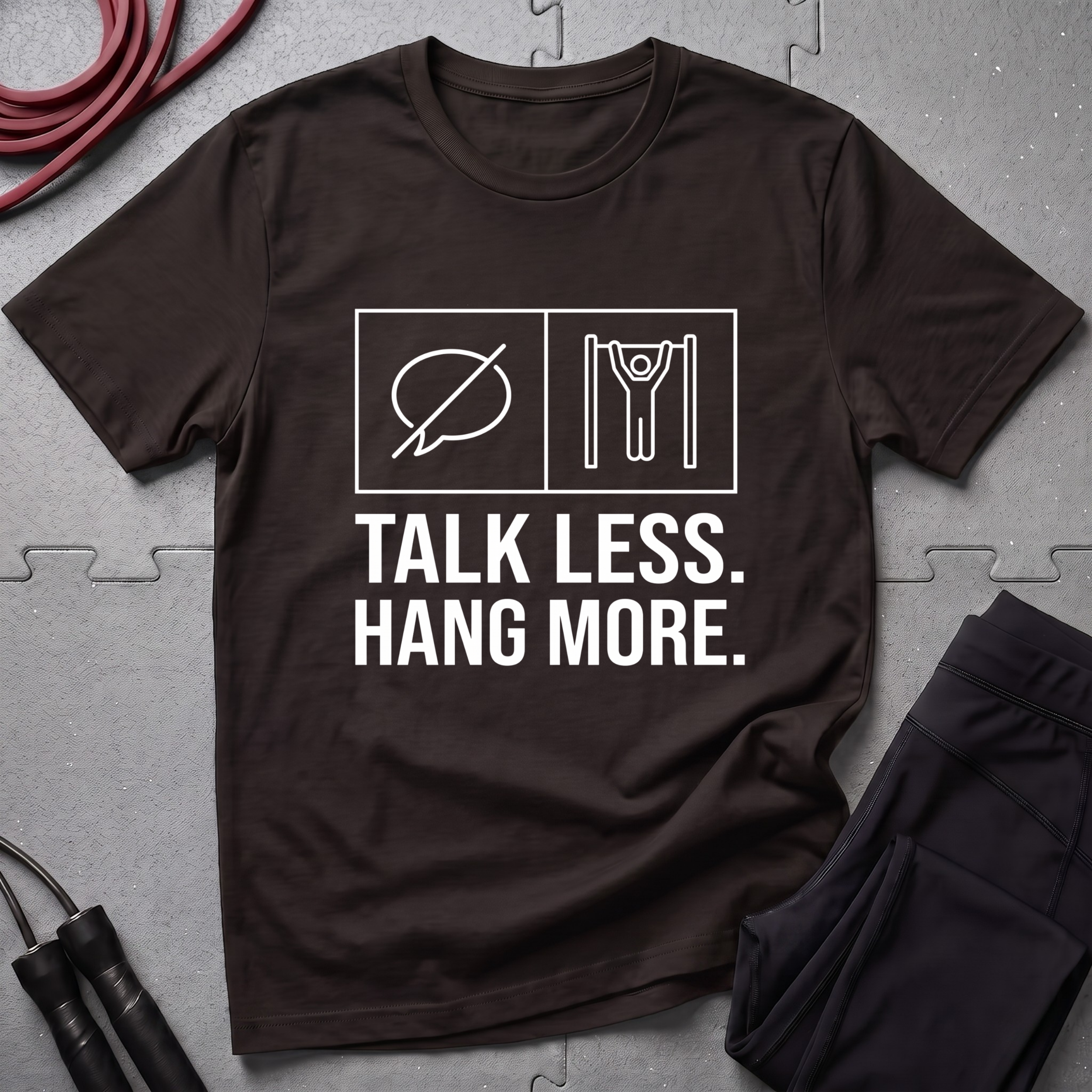 Talk Less Hang More T-Shirt