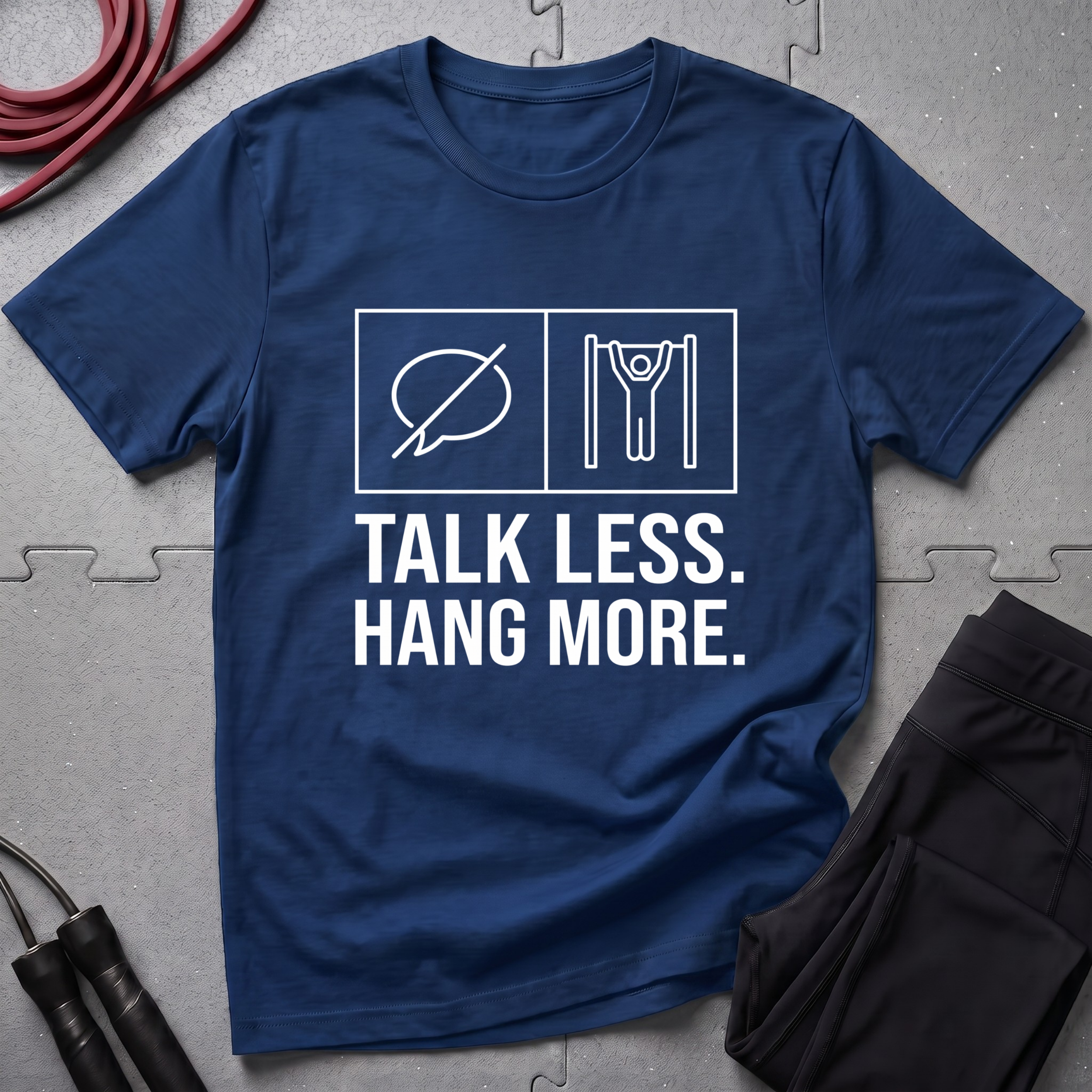 Talk Less Hang More T-Shirt