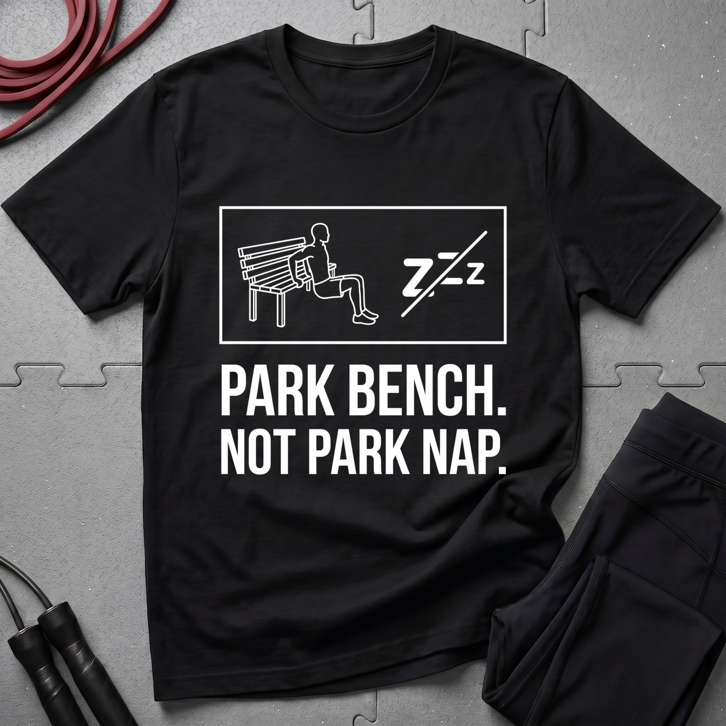 Park Bench Not Park Nap T-Shirt