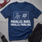 Parallel Bars Parallel Problems T-Shirt