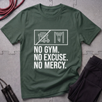No Gym No Excuses No Mercy T-Shirt