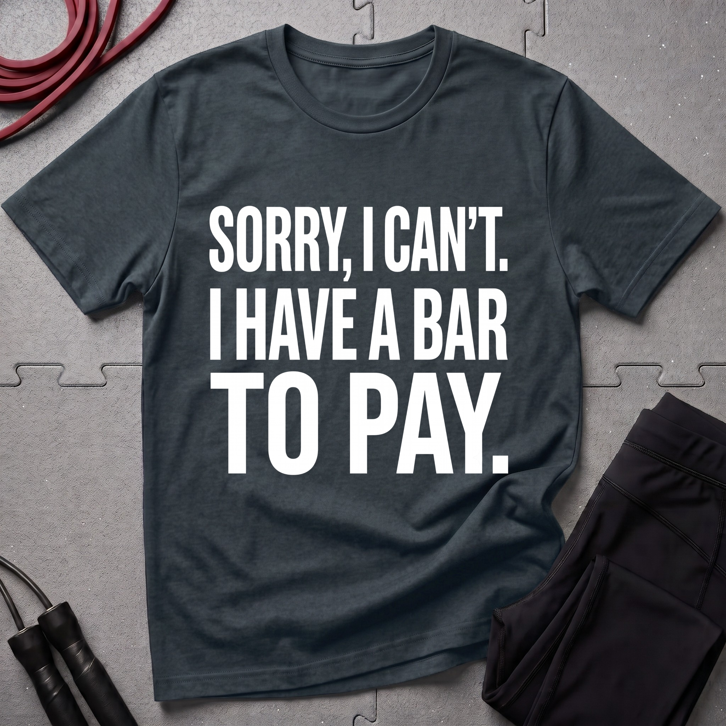 I have a Bar To Pay T-Shirt