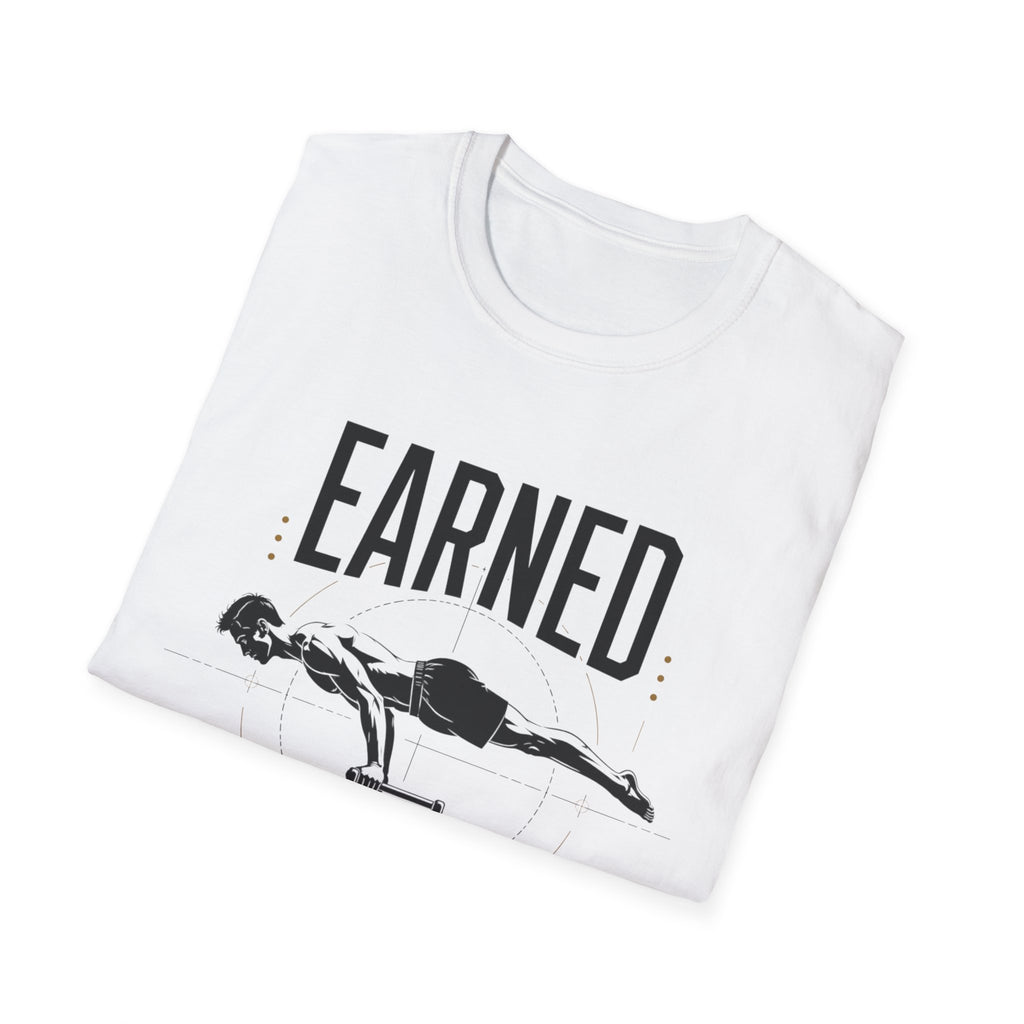 Earned Not Given Fitness T-Shirt