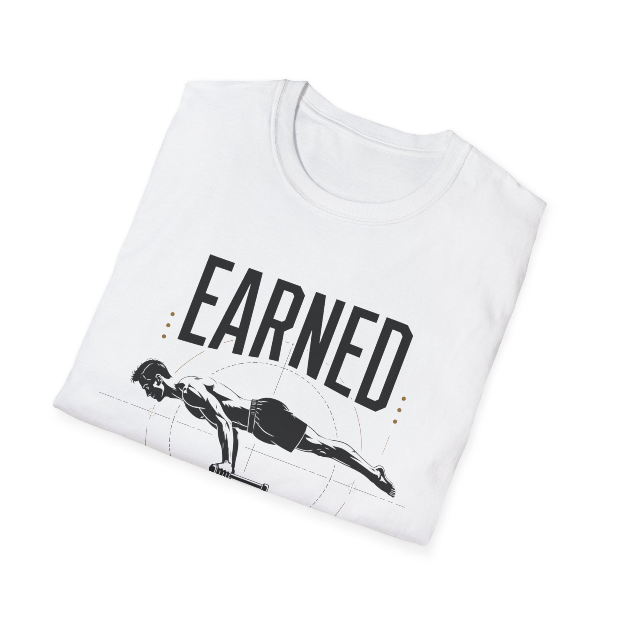 Earned Not Given Fitness T-Shirt