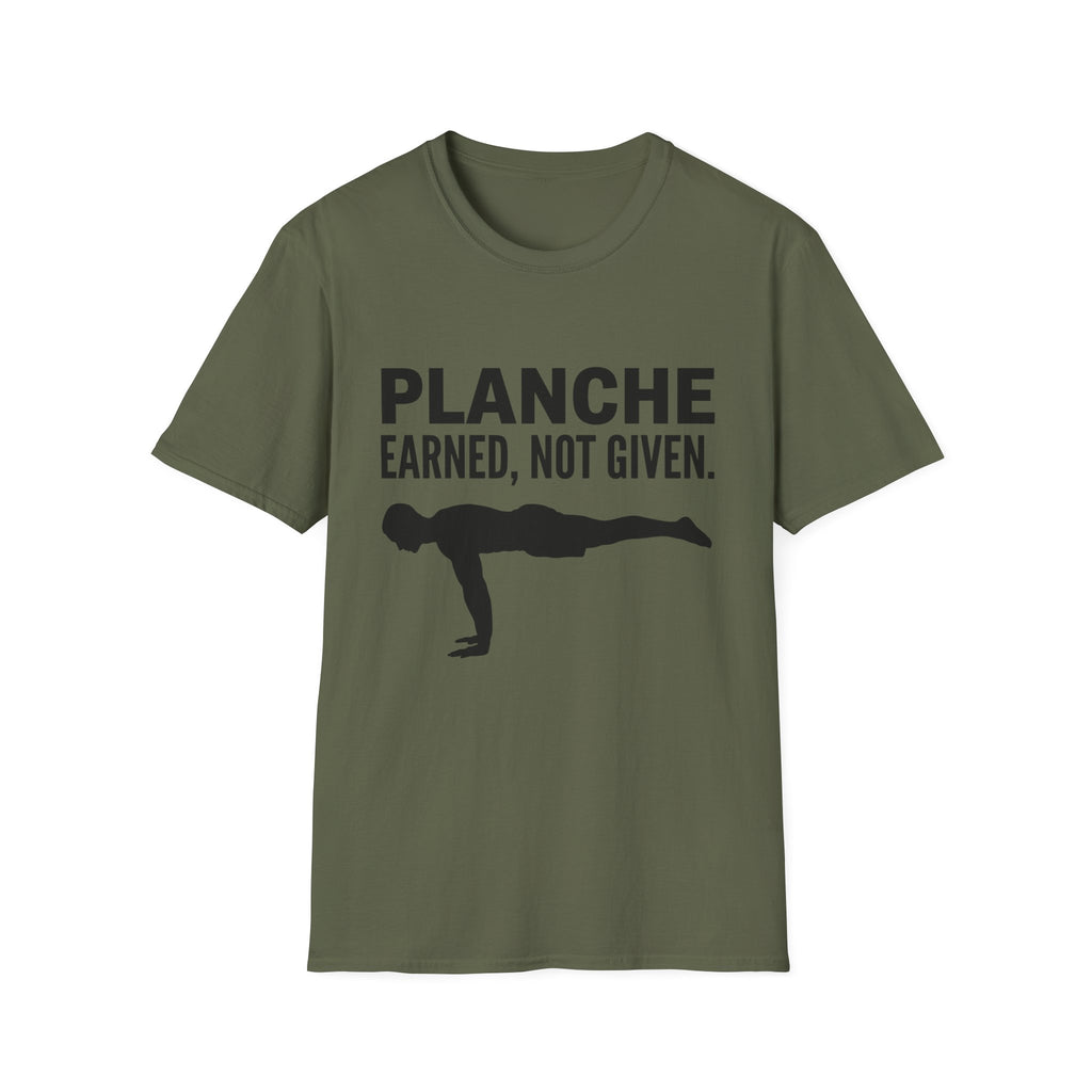 Planche Earned Not Given T-Shirt