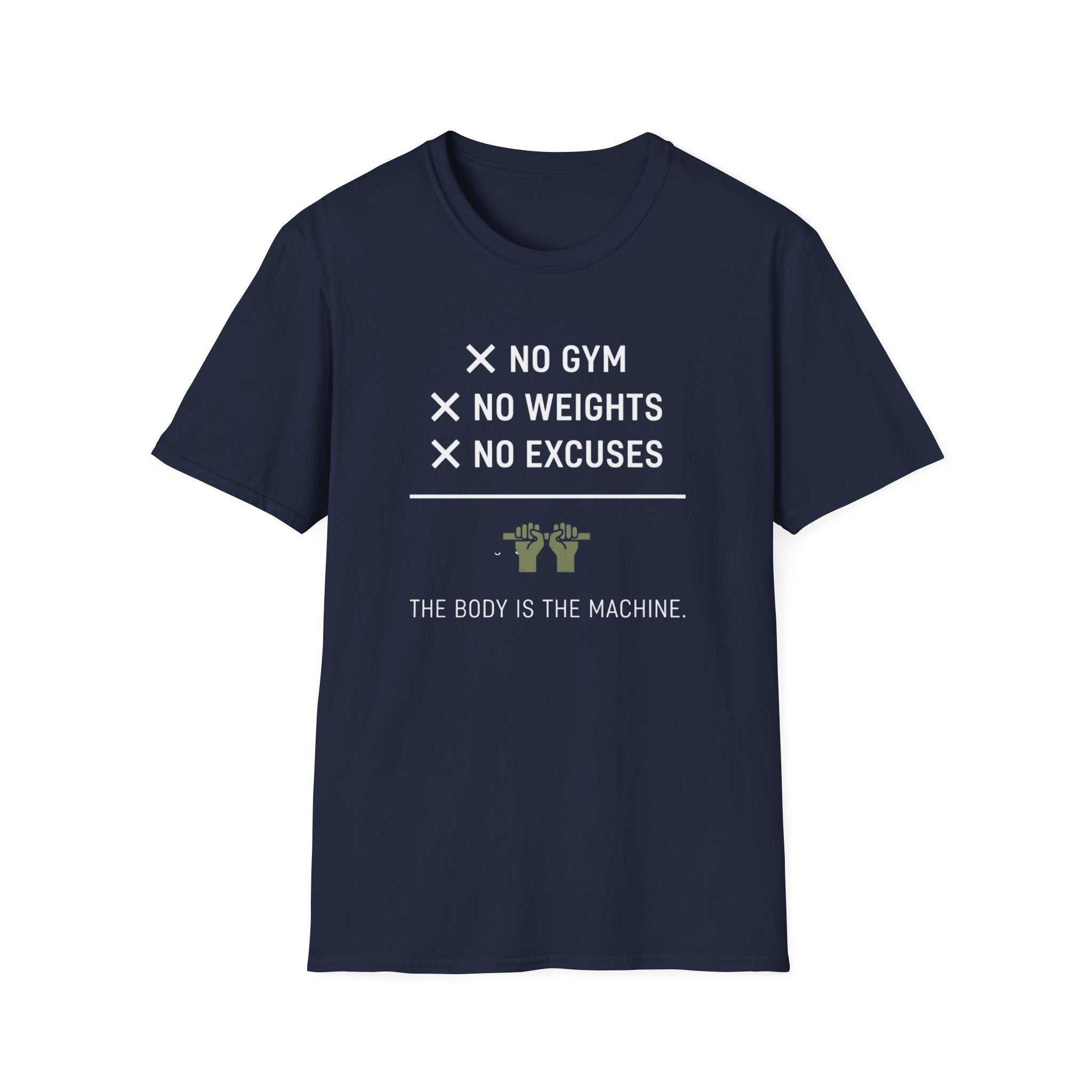 No Gym No Weights No Excuses T-Shirt