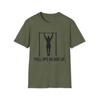 Pull-Ups Or Give Up T-Shirt